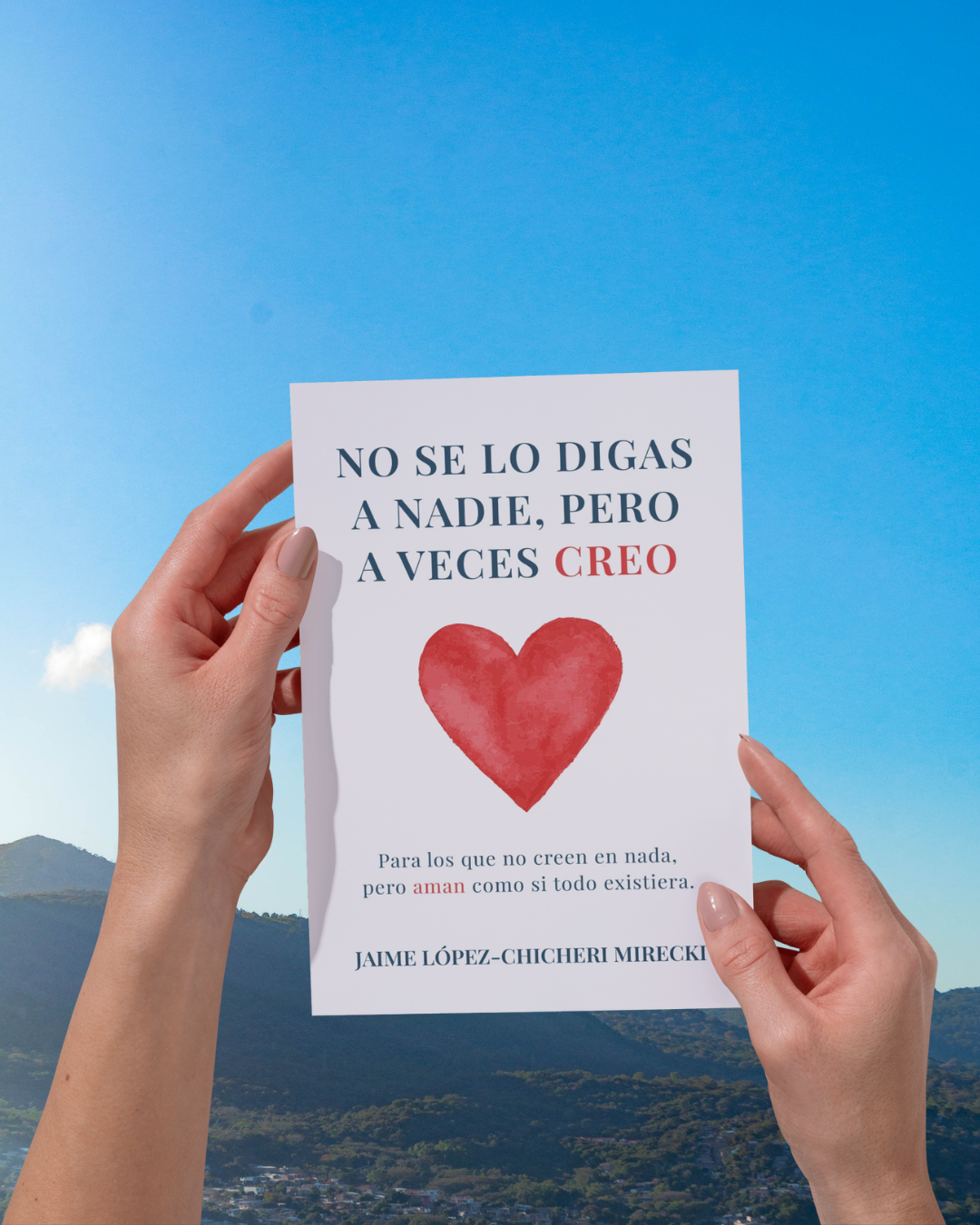 Libro No se lo digas a nadie, pero a veces creo - Jaime Chicheri Libro No se lo digas a nadie, pero a veces creo - Jaime Chicheri